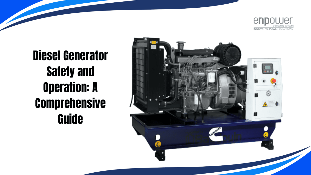 Diesel Generator Safety and Operation A Comprehensive Guide