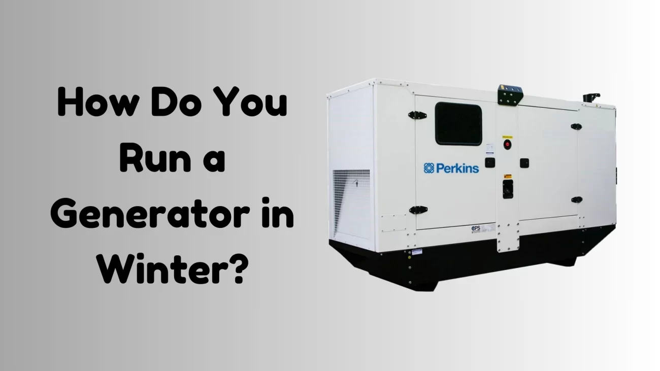 How Do You Run a Generator in Winter