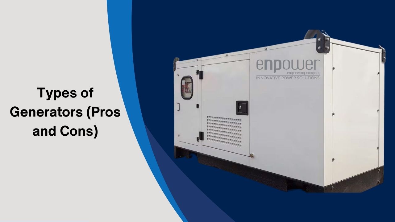 Types of Generators Pros and Cons