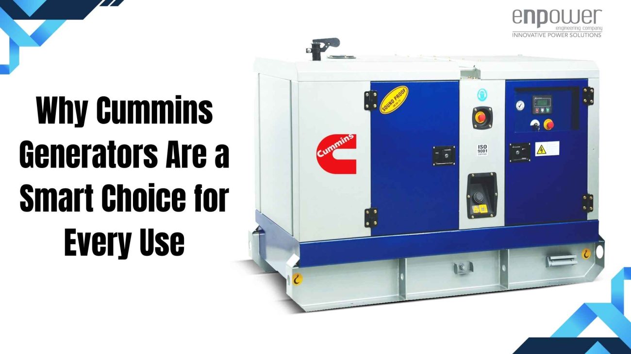 Why Cummins Generators Are a Smart Choice for Every Use