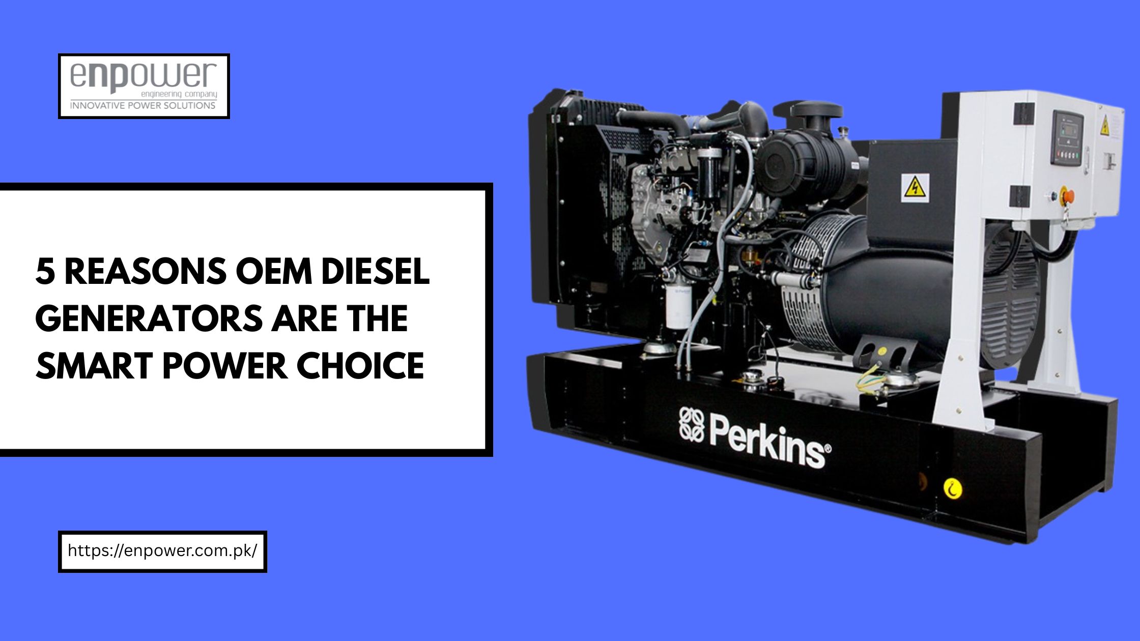 5 Reasons OEM Diesel Generators Are the Smart Power Choice